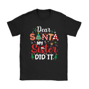 Dear Santa My Sister Did It Funny Christmas Pajama T-Shirt