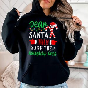Dear Santa They Are The Naughty Ones Funny Christmas Hoodie 1 Dear Santa They Are The Naughty Ones Funny Christmas Hoodie 1 1