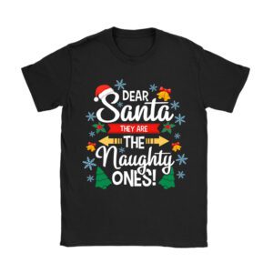 Dear Santa They Are The Naughty Ones Funny Christmas T-Shirt