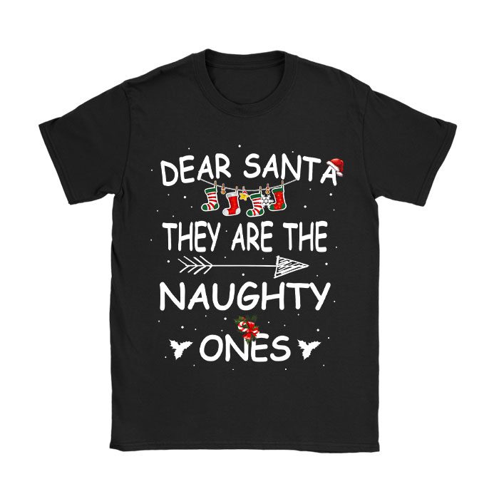 Dear-Santa-They-Are-The-Naughty-Ones-Funny-Christmas-T-Shirt Dear Santa They Are The Naughty Ones Funny Christmas T-Shirt
