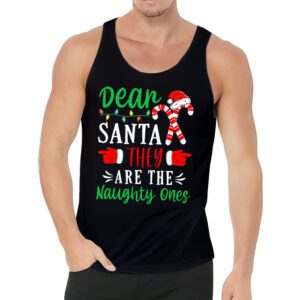 Dear Santa They Are The Naughty Ones Funny Christmas Tank Top 3 Dear Santa They Are The Naughty Ones Funny Christmas Tank Top 3 1