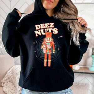 Deez Nuts Nutcracker Nut Shirt Men Women Funny Christmas Pjs Hoodie 1 1