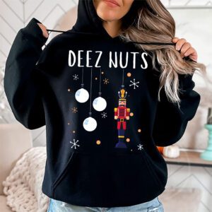 Deez Nuts Nutcracker Nut Shirt Men Women Funny Christmas Pjs Hoodie 1 4