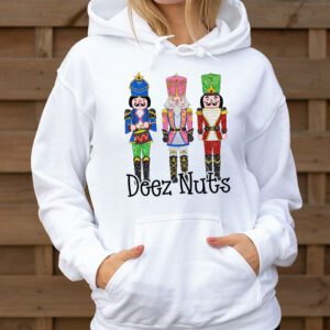 Deez Nuts Nutcracker Nut Shirt Men Women Funny Christmas Pjs Hoodie 3 1