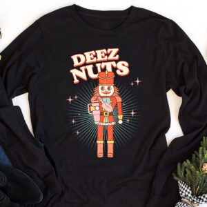 Deez Nuts Nutcracker Nut Shirt Men Women Funny Christmas Pjs Longsleeve Tee 1 1