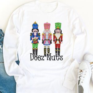 Deez Nuts Nutcracker Nut Shirt Men Women Funny Christmas Pjs Longsleeve Tee 1 3