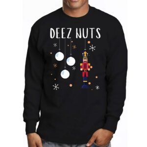 Deez Nuts Nutcracker Nut Shirt Men Women Funny Christmas Pjs Longsleeve Tee 3 4