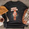 Deez Nuts Nutcracker Nut Shirt Men Women Funny Christmas Pjs Longsleeve Tee