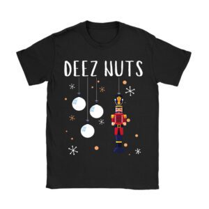Deez Nuts Nutcracker Nut Shirt Men Women Funny Christmas Pjs T-Shirt