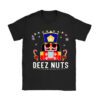 Deez Nuts Nutcracker Nut Shirt Men Women Funny Christmas Pjs T-Shirt