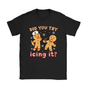 Did You Try Icing It Retro Christmas Gingerbread Nurse Squad T-Shirt