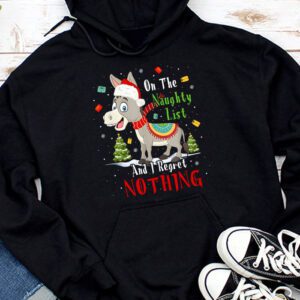 Donkey Christmas On The Naughty List And I Regret Nothing Hoodie