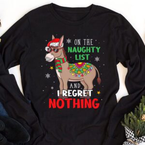 Donkey Christmas On The Naughty List And I Regret Nothing Longsleeve Tee 1 1