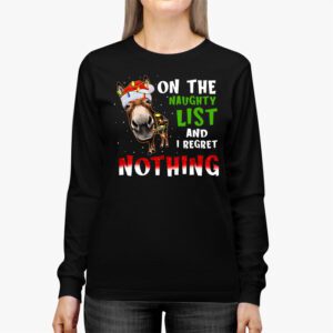 Donkey Christmas On The Naughty List And I Regret Nothing Longsleeve Tee 2 3