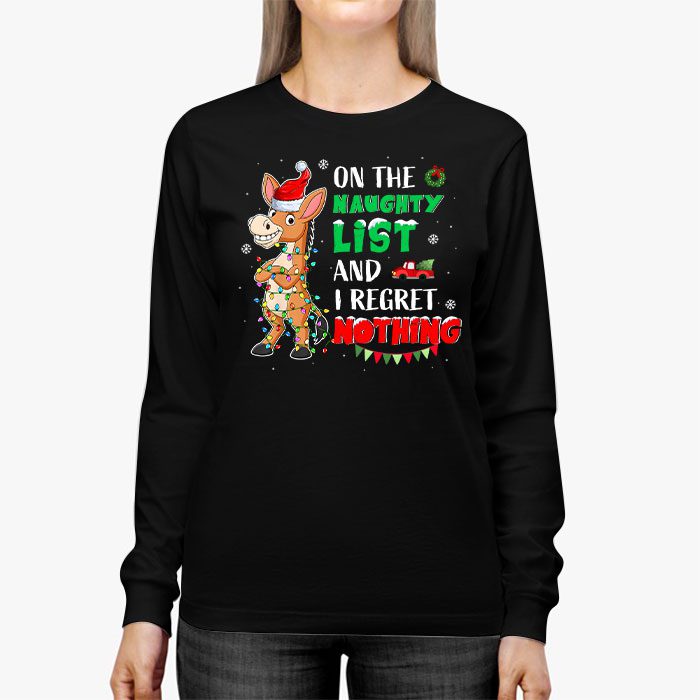 Donkey-Christmas-On-The-Naughty-List-And-I-Regret-Nothing-Longsleeve-Tee-2 Donkey Christmas On The Naughty List And I Regret Nothing Longsleeve Tee 2