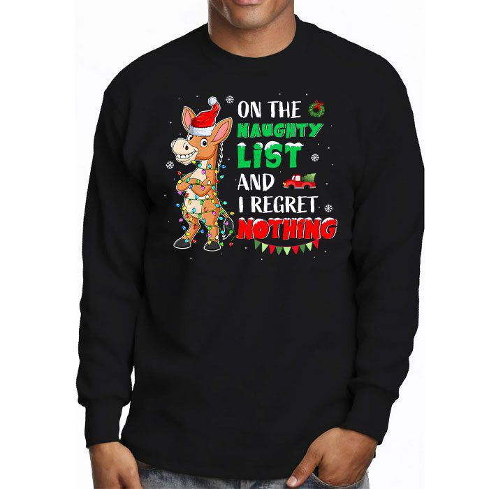 Donkey-Christmas-On-The-Naughty-List-And-I-Regret-Nothing-Longsleeve-Tee-3 Donkey Christmas On The Naughty List And I Regret Nothing Longsleeve Tee 3