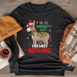 Donkey Christmas On The Naughty List And I Regret Nothing Longsleeve Tee