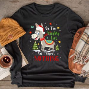 Donkey Christmas On The Naughty List And I Regret Nothing Longsleeve Tee