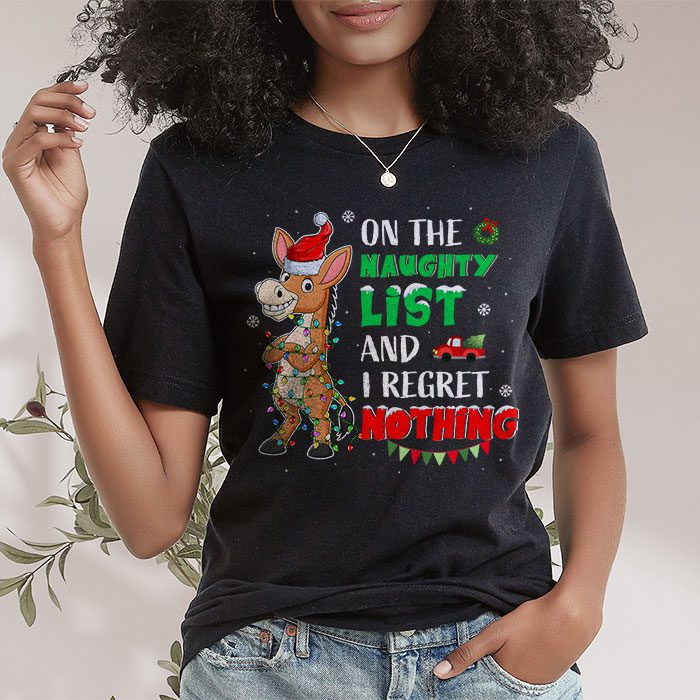 Donkey-Christmas-On-The-Naughty-List-And-I-Regret-Nothing-T-Shirt-1 Donkey Christmas On The Naughty List And I Regret Nothing T Shirt 1
