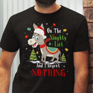 Donkey Christmas On The Naughty List And I Regret Nothing T Shirt 2 2