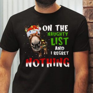 Donkey Christmas On The Naughty List And I Regret Nothing T Shirt 2 3