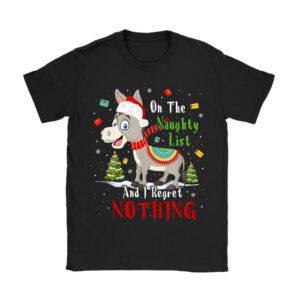 Donkey Christmas On The Naughty List And I Regret Nothing T-Shirt