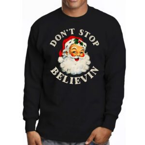 Dont Stop Believin Santa Funny Christmas Boys Kids Gifts Longsleeve Tee 3 3