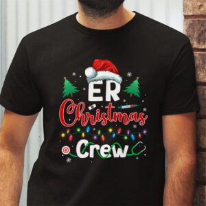 ER Christmas Crew Emergency Room Nurse ER Techs Secretary T Shirt 2 1