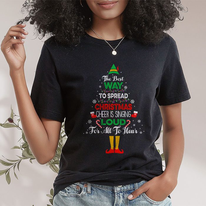 Elf-T-Shirt-The-Best-Way-To-Spread-Christmas-Cheer-Shirt-T-Shirt-1 Elf T Shirt The Best Way To Spread Christmas Cheer Shirt T Shirt 1 1