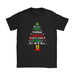 Elf T-Shirt The Best Way To Spread Christmas Cheer Shirt T-Shirt