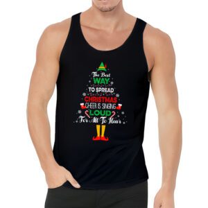 Elf Tank Top The Best Way To Spread Christmas Cheer Shirt Tank Top 3 Elf Tank Top The Best Way To Spread Christmas Cheer Shirt Tank Top 3 1