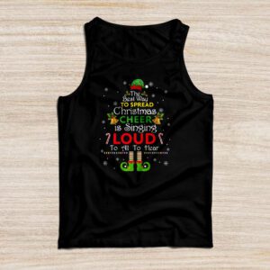 Elf Tank Top The Best Way To Spread Christmas Cheer Shirt Tank Top