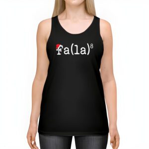 FA LA8 Funny Christmas Santa Fa La Math Teacher Men Women Tank Top 2 3