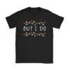 Family Christmas Shirt Couples I Don't Do Matching But I Do T-Shirt