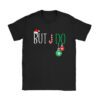 Family Christmas Shirt Couples I Don't Do Matching But I Do T-Shirt