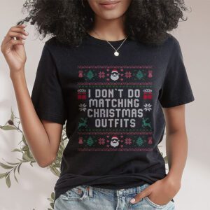 Family Christmas Shirt Couples I Dont Do Matching Christmas T Shirt 1 7