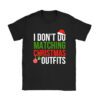 Family Christmas Shirt Couples I Don't Do Matching Christmas T-Shirt