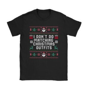 Family Christmas Shirt Couples I Don’t Do Matching Christmas T-Shirt