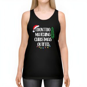 Family Christmas Shirt Couples I Dont Do Matching Christmas Tank top 2 3