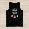 Family Christmas Shirt Couples I Don't Do Matching Christmas Tank top