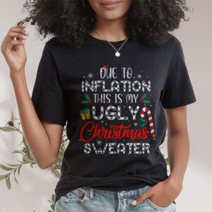 Funny Due to Inflation Ugly Christmas Sweaters For Men Women T Shirt 1 1