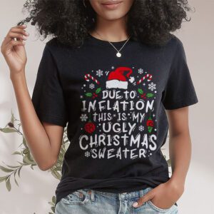 Funny Due to Inflation Ugly Christmas Sweaters For Men Women T Shirt 1 3