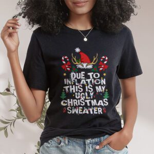Funny Due to Inflation Ugly Christmas Sweaters For Men Women T Shirt 1 4