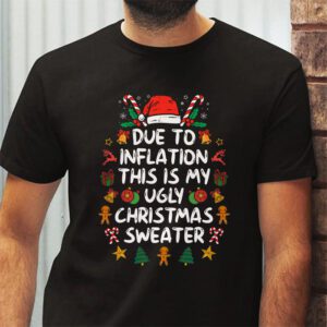 Funny Due to Inflation Ugly Christmas Sweaters For Men Women T Shirt 2