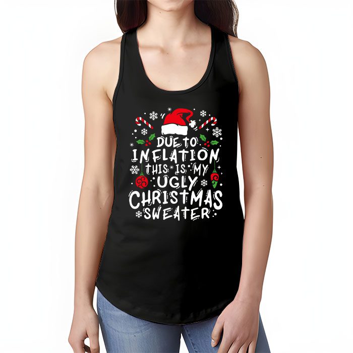 Funny Due to Inflation Ugly Christmas Sweaters For Men Women Tank top 1 3