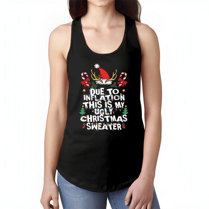 Funny Due to Inflation Ugly Christmas Sweaters For Men Women Tank top 1 4