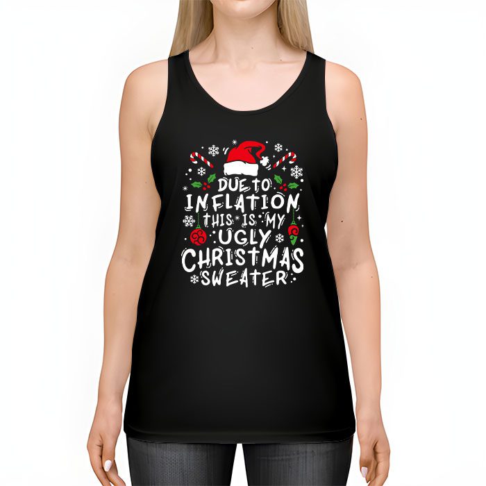 Funny Due to Inflation Ugly Christmas Sweaters For Men Women Tank top 2 3