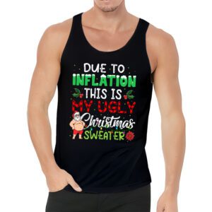 Funny Due to Inflation Ugly Christmas Sweaters For Men Women Tank top 3 2