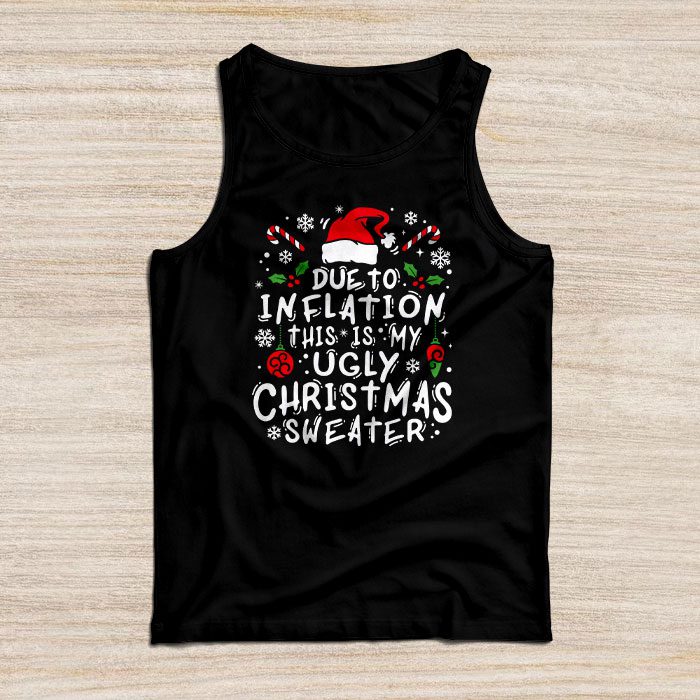 Funny Due to Inflation Ugly Christmas Sweaters For Men Women Tank top