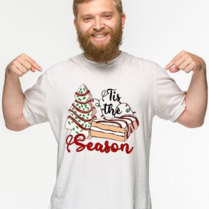 Funny Tis The Season Design Christmas Tree Cakes Debbie T Shirt 2 3